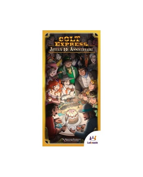 COLT EXPRESS - JOYEUX 10E ANNIVERSAIRE