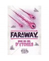 FARAWAY 2eme extension - SOUS UN CIEL D'ETOILES