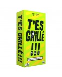 T’es Grillé !