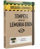 DOSSIERS CRIMINELS : TEMPÊTE SUR LE LÉMURIA EDEN