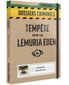 DOSSIERS CRIMINELS : TEMPÊTE SUR LE LÉMURIA EDEN