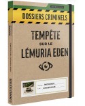 DOSSIERS CRIMINELS : TEMPÊTE SUR LE LÉMURIA EDEN
