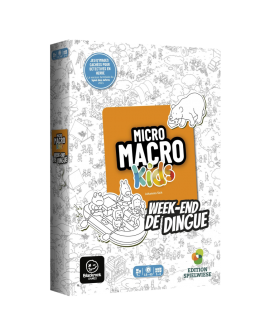 MICRO MACRO KIDS - WEEK-END DE DINGUE